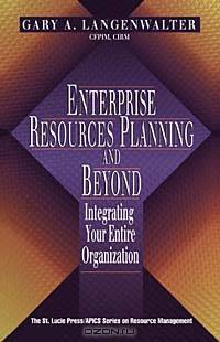 Enterprise Resources Planning and Beyond: Integrating Your Entire Organization