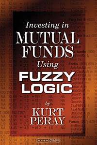 Investing in Mutual Funds Using Fuzzy Logic