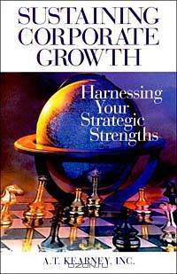 Sustaining Corporate Growth: Harnessing Your Strategic Strengths