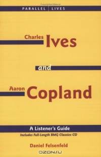 Charles Ives and Aaron Copland : A Listener