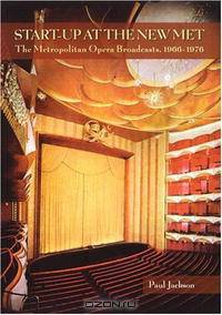 Start-Up at the New Met: The Metropolitan Opera Broadcasts, 1966-1976