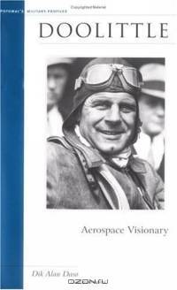 Doolittle: Aerospace Visionary (Potomac Books