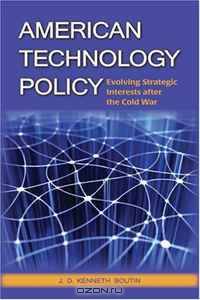 American Technology Policy: Evolving Strategic Interests after the Cold War