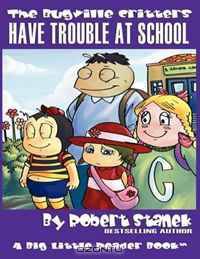 Have Trouble at School (The Bugville Critters #8, Lass Ladybug