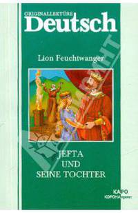 Иефай и его дочь. Jefta und seine tochter: книга для чтения на немецком языке