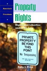 Property Rights : Rights and Liberties under the Law (On Trial)