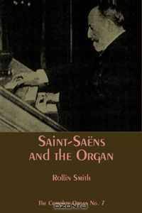 Saint-SaA"ns and the Organ (Paperback) (The Complete Organ)