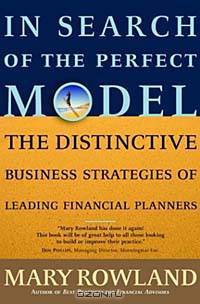 In Search of the Perfect Model: The Distinctive Business Strategies of Leading Financial Planners