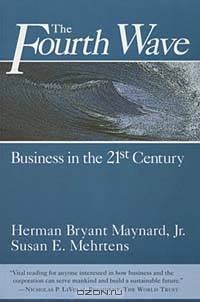 The Fourth Wave: Business in the 21st Century