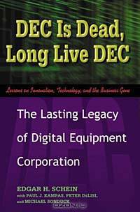 DEC Is Dead, Long Live DEC: The Lasting Legacy of Digital Equipment Corporation