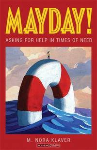 Mayday!: Asking for Help in Times of Need (BK Life (Paperback))
