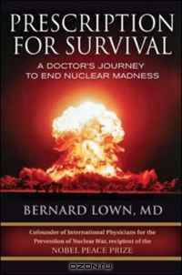 Prescription for Survival: A Doctor