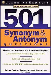 501 Synonym & Antonym Questions