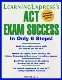 ACT SUCCESS IN 6 SIMPLE STEPS!