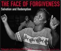 The Face Of Forgiveness: Salvation And Redemption