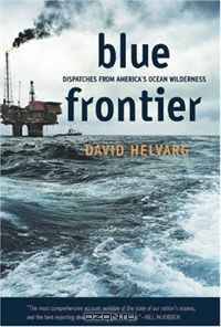 Blue Frontier: Dispatches from America