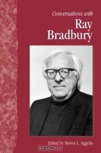 Conversations With Ray Bradbury (Literary Conversations Series)
