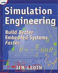 Simulation Engineering: Build Better Embedded Systems Faster