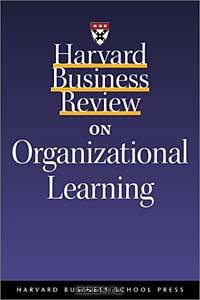 Harvard Business Review on Organizational Learning