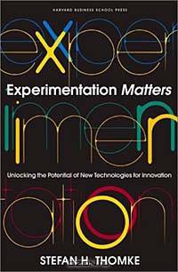 Experimentation Matters: Unlocking the Potential of New Technologies for Innovation