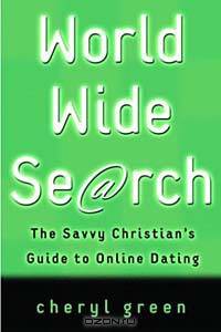 World Wide Search : The Savvy Christian
