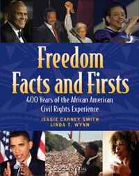Freedom Facts and Firsts: 400 Years of the African American Civil Rights Experience