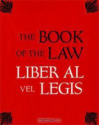 The Book of the Law: Liber Al Vel Legis