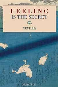 Feeling is the Secret