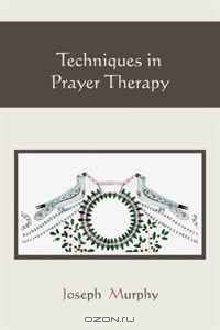 Techniques in Prayer Therapy