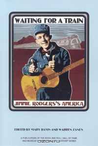 Waiting for a Train: Jimmie Rodgers
