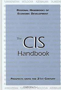 The Cis Handbook (Regional Handbooks of Economic Development, 4)