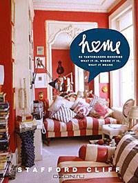 Home: 50 Tastemakers Describe What it is, Where it is, What it Means
