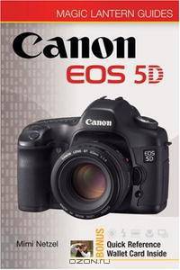 Magic Lantern Guides: Canon EOS 5D (Magic Lantern Guides)