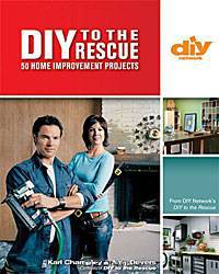DIY to the Rescue (DIY): 50 Home Improvement Projects
