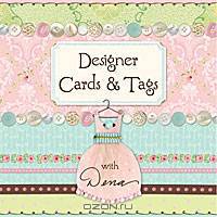 Designer Cards & Tags with Dena