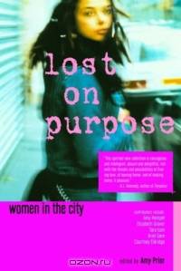 Lost on Purpose : Women in the City