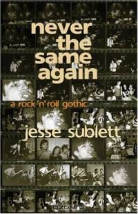 Never the Same Again: A Rock 