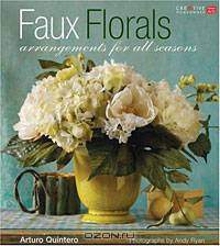 Faux Florals: Arrangements for All Seasons