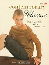 Contemporary Classics: 24 Elegant Knits with a Modern Twist
