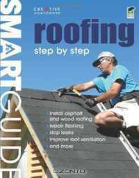 Smart Guide: Roofing, 2nd Edition: Step by Step