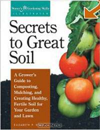 Secrets to Great Soil (Storey