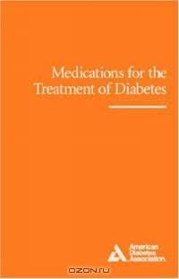 Medications for the Treatment of Diabetes