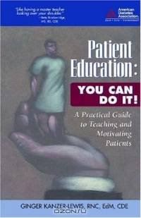 Patient Education : You Can Do It!