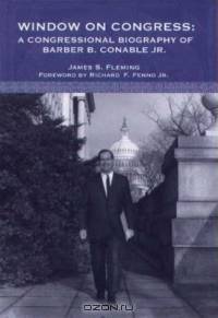 Window on Congress: A Congressional Biography of Barber Conable