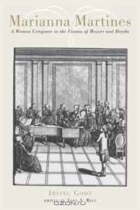 Marianna Martines: A Woman Composer in the Vienna of Mozart and Haydn (Eastman Studies in Music)