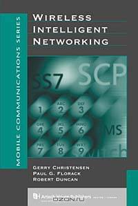 Wireless Intelligent Networking (Artech House Mobile Communications Library)