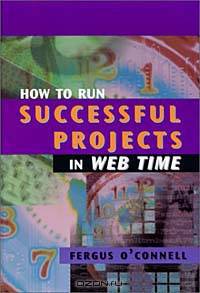 How to Run Successful Projects in Web Time