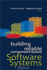 Building Reliable Component-Based Software Systems