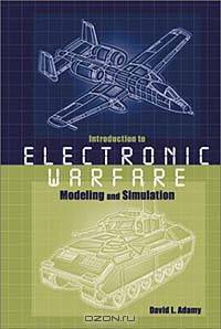 Introduction to Electronic Warfare Modeling and Simulation (Artech House Radar Library)
