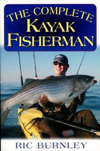 The Complete Kayak Fisherman